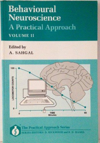 BEHAVIOURAL NEUROSCIENCE:A PRACTICAL APPROACH.