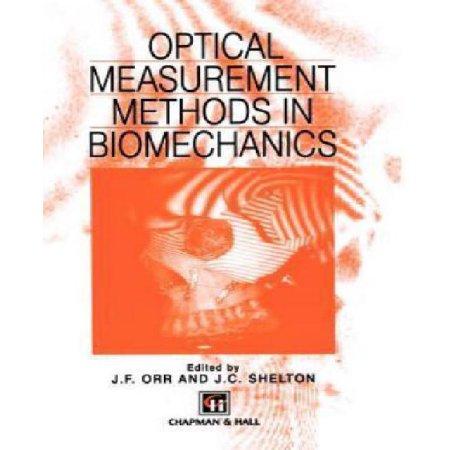 OPTICAL MEASUREMENT METHODS IN BIOMECHANICS.