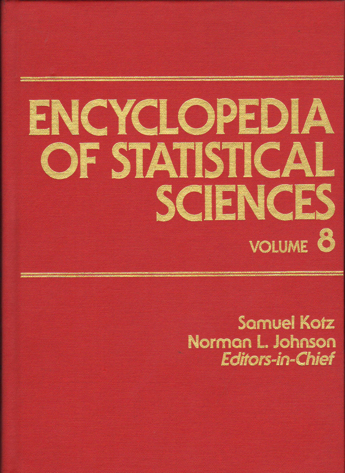 ENCYCLOPEDIA OF STATISTICAL SCIENCES VOLUME 8