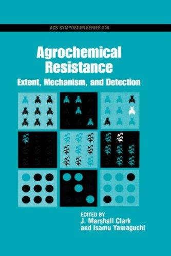 AGROCHEMICAL RESISTANCE: EXTENT, MECHANISM AND 