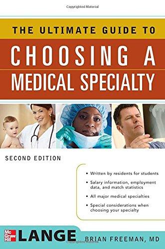 THE ULTIMATE GUIDE TO CHOOSING A MEDICAL SPECIALTY, SECOND 
