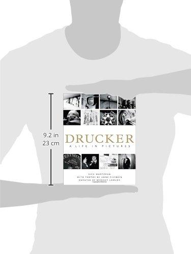 DRUCKER A LIFE IN PICTURES