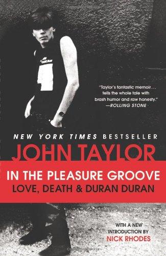 IN THE PLEASURE GROOVE love death & Duran Duran