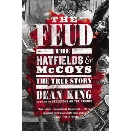FEUD THE HATFIELDS & MCCOYS THE TRUE STORY