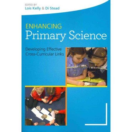 ENHANCING PRIMARY SCIENCE : DEVELOPING EFFECTIVE CROSS-