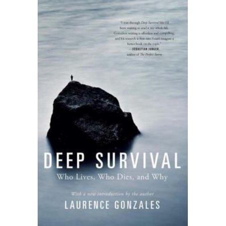 DEEP SURVIVAL WHO LIVES WHO DIES AND WHY