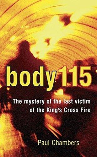 BODY 115 THE MYSTERY OF THE LAST VICTIM OF THE KING'S 