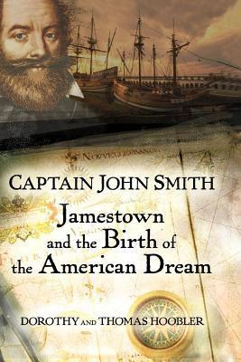 CAPTAIN JOHN SMITH JAMESTOWN AND THE BIRTH OF THE AMERICAN 