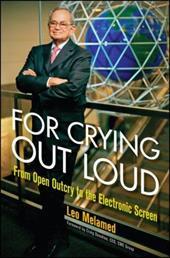 FOR CRYING OUT LOUD FROM OPEN OUTCRY TO THE ELECTRONIC
