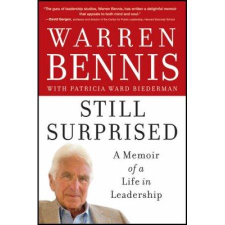 STILL SURPRISED: A MEMOIR OF A LIFE IN LEADERSHIP 