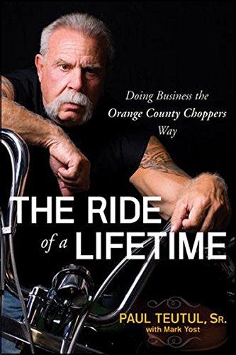 RIDE OF A LIFETIME DOING BUSINESS THE ORANGE COUNTY CHOPPERS