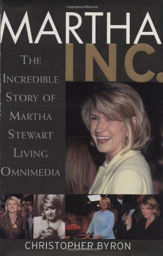 MARTHA INC THE INCREDIBLE STORY OF MARTHA STEWART LIVING 