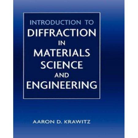 INTRODUCTION TO DIFFRACTION IN MATERIALS
