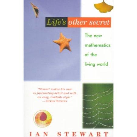 LIFE'S OTHER SECRET THE NEW MATHEMATICS OF THE LIVING WORLD
