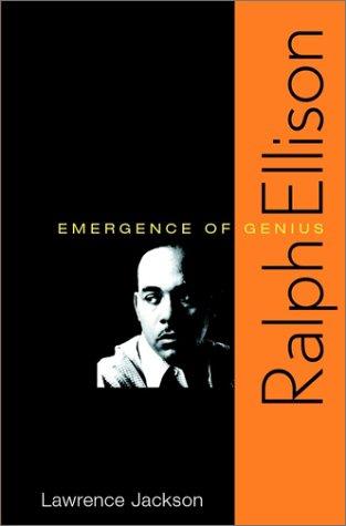 RALPH ELLISON EMERGENCE OF GENIUS