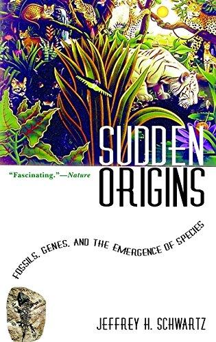 SUDDEN ORIGINS: FOSSILS, GENES, AND THE EMERGENCE OF SPECIES