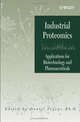 INDUSTRIAL PROTEOMICS APPLICATIONS FOR BIOTECHNOLOGY