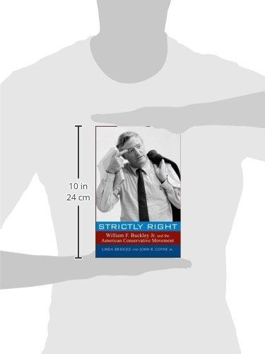 STRICTLY RIGHT WILLIAM F. BUCKLEY JR. AND THE AMERICAN