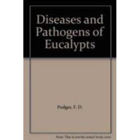 DISEASES AND PATHOGENS OF EUCALYPTS