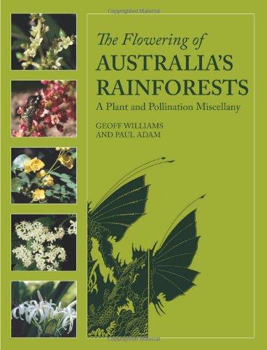 FLOWERING OF AUSTRALIA'S RAINFORESTS A PLANT AND 