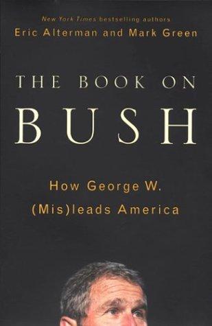 BOOK ON BUSH: HOW GEORGE 
