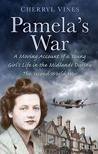 PAMELA'S WAR Moving Account of a Young Girl's  Life in the 