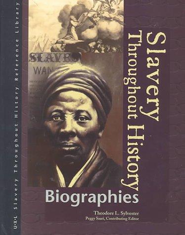 SLAVERY THROUGHOUT HISTORY REFERENCE LIBRARY: