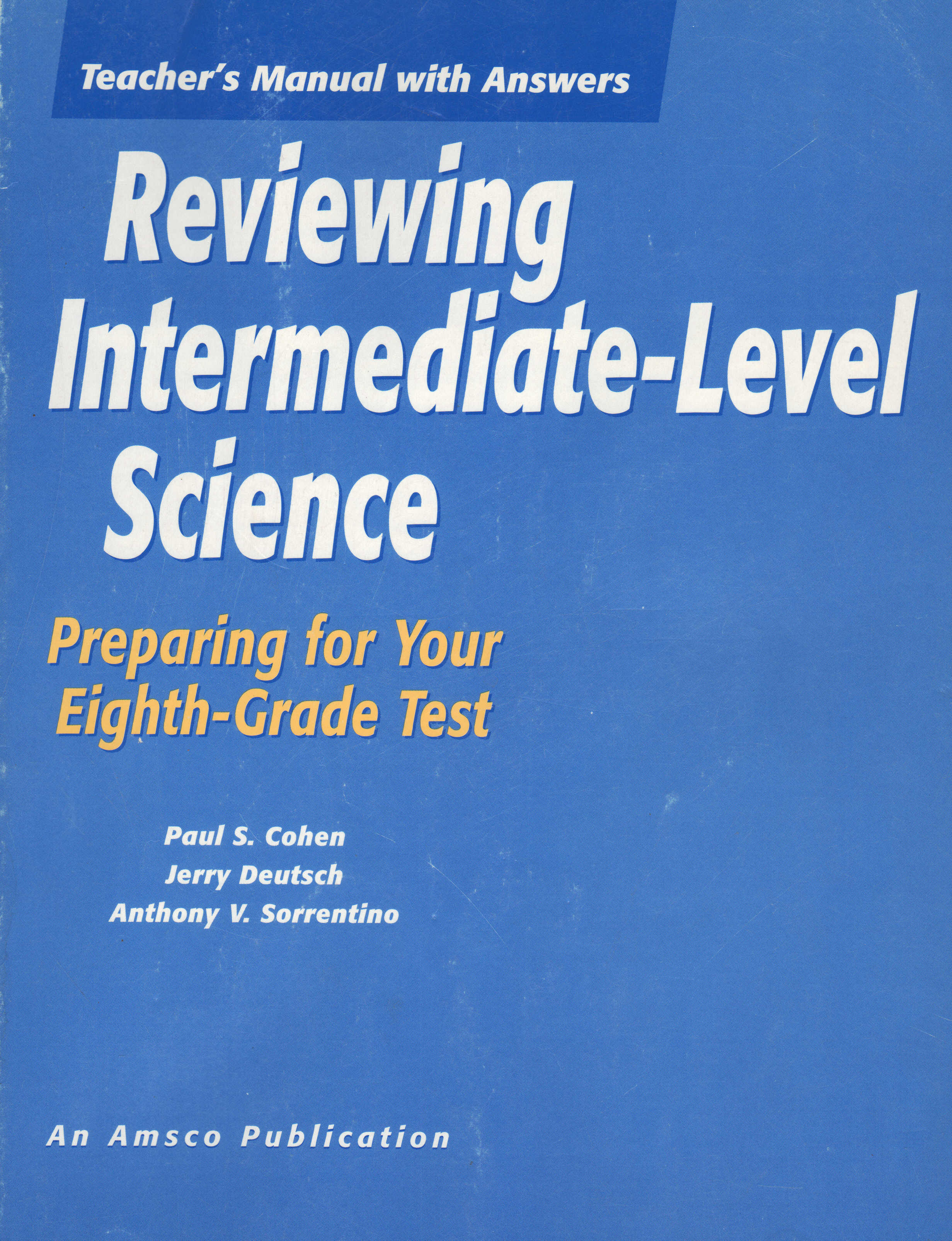 REVIEWING INTERMEDIATE LEVEL SCIENCE PREPARING EIGHT GRADE