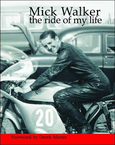 MICK WALKER RIDE OF MY LIFE