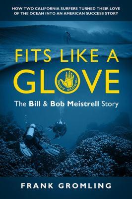 FITS LIKE A GLOVE BILL AND BOB MEISTRELL STORY