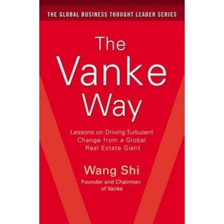 VANKE WAY : LESSONS ON DRIVING TURBLENT CHANGE FROM 