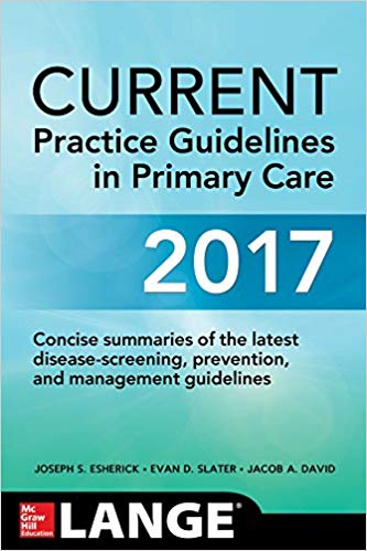 CURRENT PRACTICE GUIDELINES IN PRIMARY CARE 2017