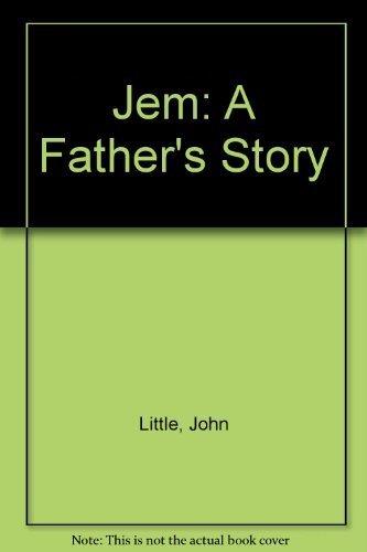 JEM A FATHER'S STORY