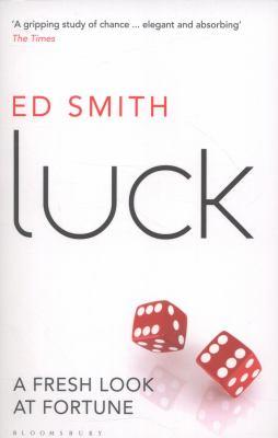 LUCK A FRESH LOOK AT FORTUNE 