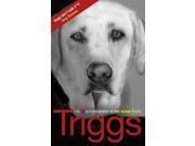 TRIGGS THE AUTOBIOGRAPHY OF ROY KEANE'S DOG