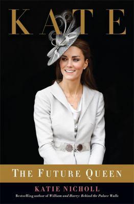 KATE THE FUTURE QUEEN