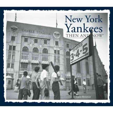 NEW YORK YANKEES THEN AND NOW