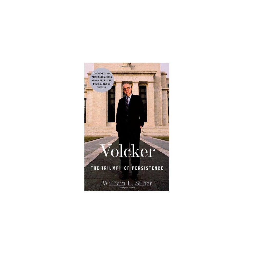 VOLCKER THE TRIUMPH OF PERSISTENCE