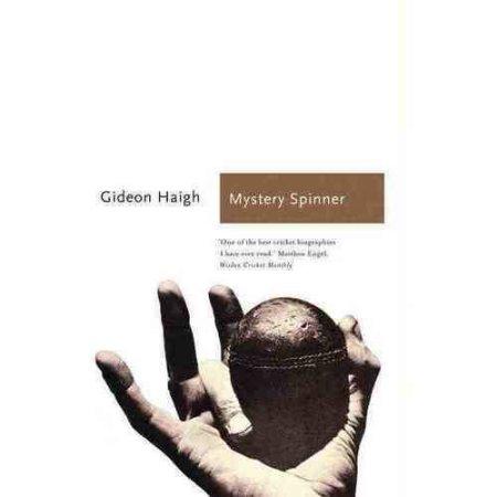 MYSTERY SPINNER THE LIFE & DEATH OF AN EXTRAORDINARY 