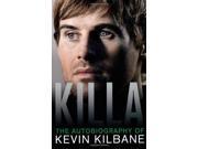 KILLA: THE AUTOBIOGRAPHY OF KEVIN KILBANE