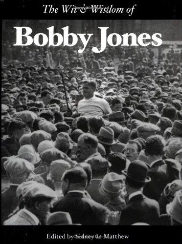 WIT & WISDOM OF BOBBY JONES